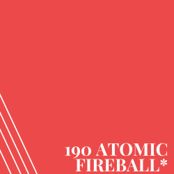 Atomic Fireball (PR190)